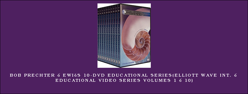 Bob Prechter – EWI’s 10-DVD Educational Series(Elliott Wave Int. – Educational Video Series Volumes 1 – 10)