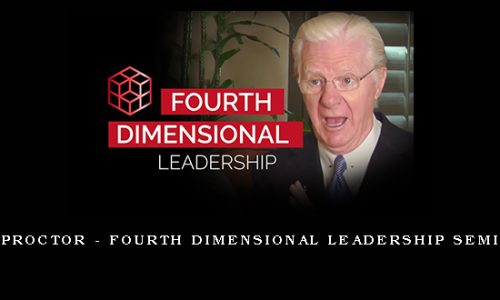 Bob Proctor – Fourth Dimensional Leadership Seminar_