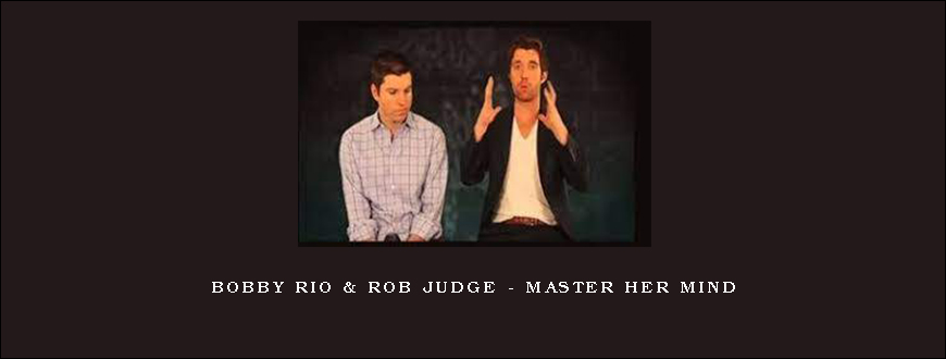 Bobby Rio & Rob Judge – Master Her Mind