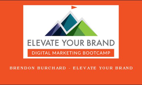 Brendon Burchard – Elevate Your Brand