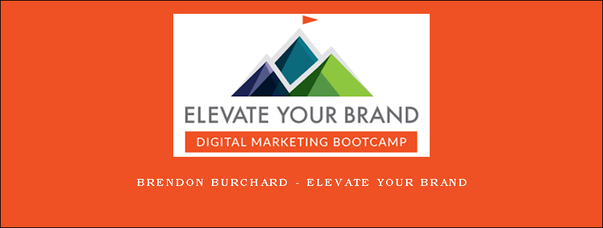 Brendon Burchard – Elevate Your Brand