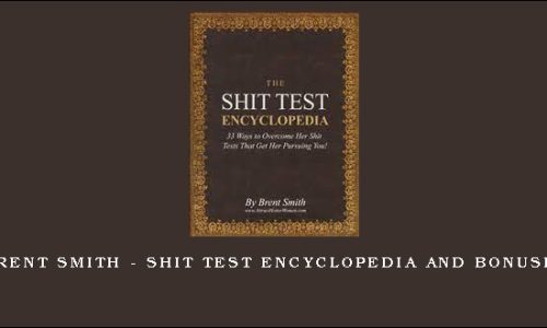 Brent Smith – Shit Test Encyclopedia and Bonuses