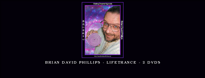 Brian David Phillips – LifeTrance – 2 DVDs