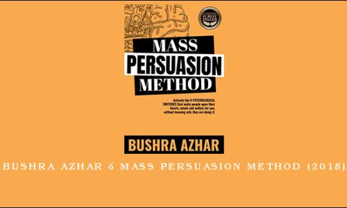 Bushra Azhar – Mass Persuasion Method (2018)