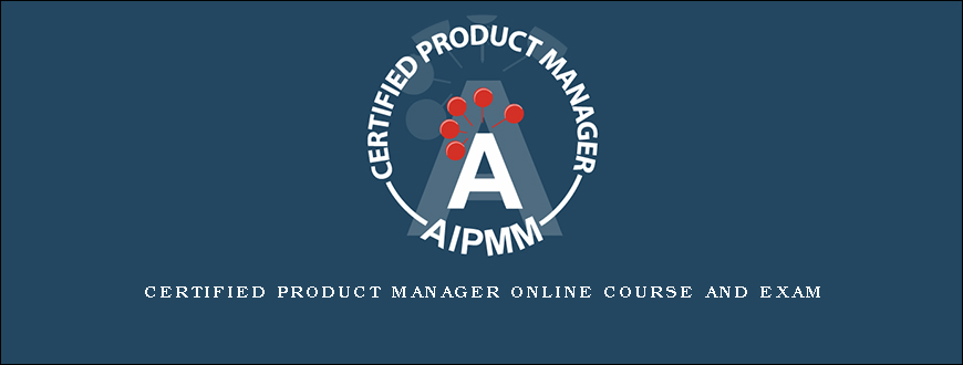 Certified Product Manager Online Course and Exam