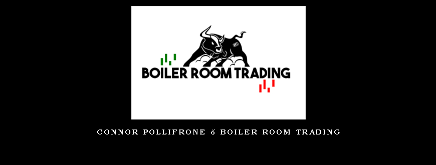 Connor Pollifrone – Boiler Room Trading