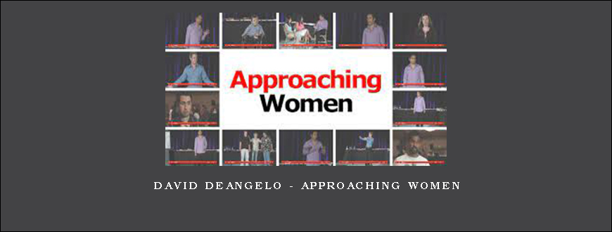 David DeAngelo – Approaching Women