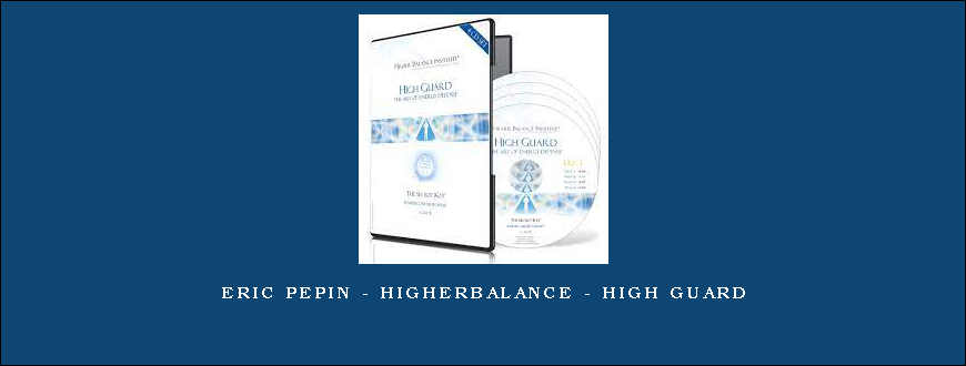 Eric Pepin – HigherBalance – High Guard