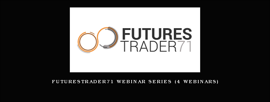 FuturesTrader71 webinar series (4 webinars)