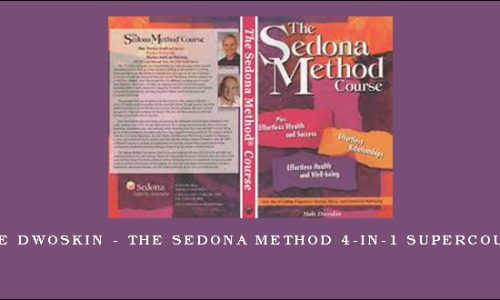 Hale Dwoskin – The Sedona Method 4-in-1 Supercourse