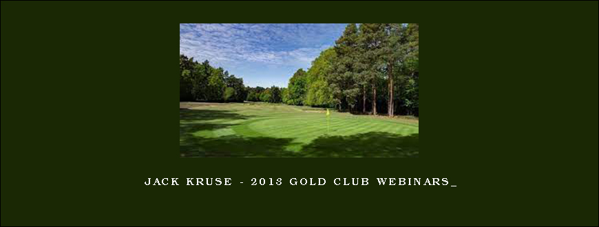 Jack Kruse – 2013 Gold Club Webinars_