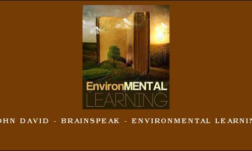 John David – BrainSpeak – EnvironMental Learning