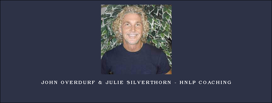 John Overdurf & Julie Silverthorn – HNLP Coaching