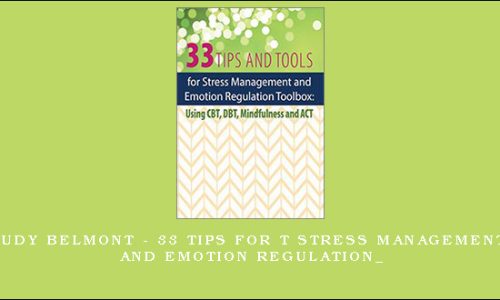 Judy Belmont – 33 Tips for t Stress Management and Emotion Regulation_