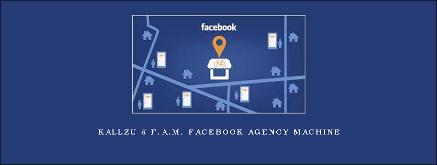 Kallzu – F.A.M. Facebook Agency Machine
