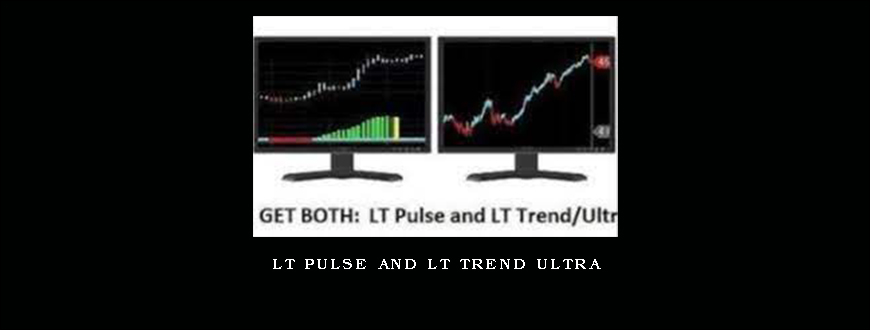 LT Pulse and LT Trend Ultra