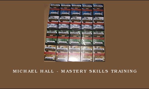 Michael Hall – Mastery Skills Training