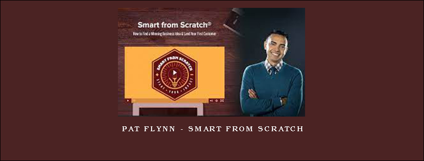 Pat Flynn – Smart From Scratch