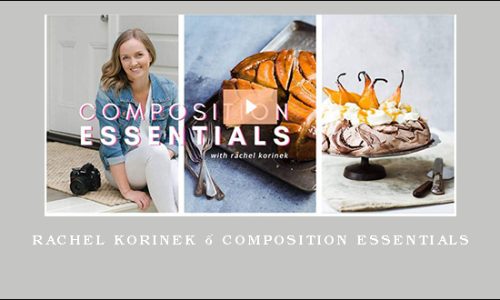 Rachel Korinek – Composition Essentials