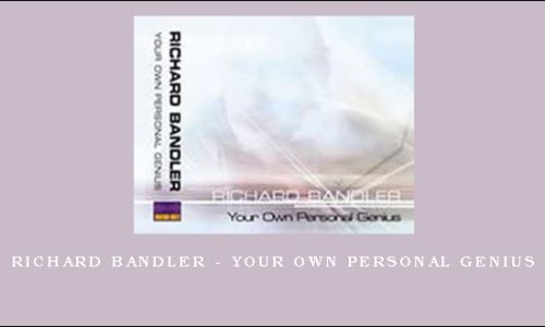 Richard Bandler – Your Own Personal Genius