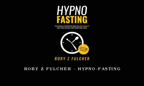 Rory Z Fulcher – Hypno-Fasting