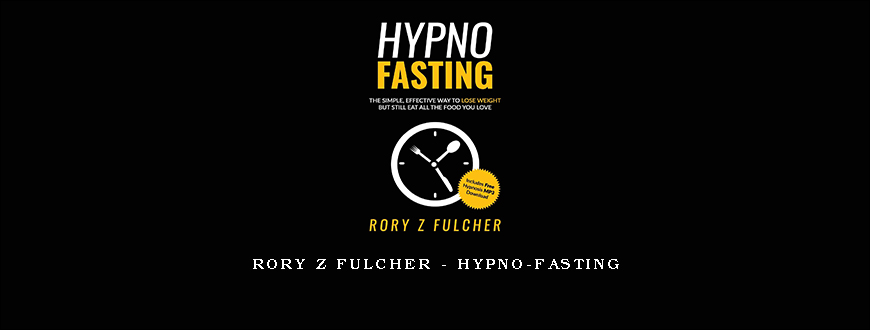 Rory Z Fulcher – Hypno-Fasting
