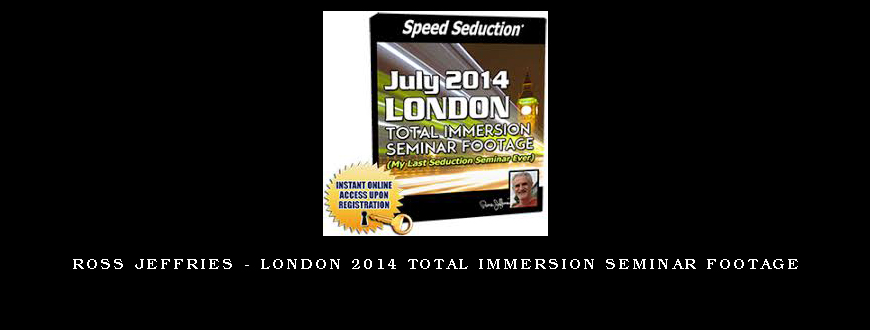 Ross Jeffries – London 2014 Total Immersion Seminar Footage