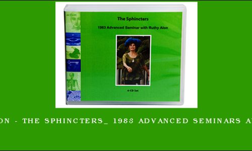 Ruthy Alon – The Sphincters_ 1983 Advanced Seminars Audio Sets