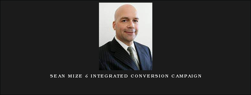 Sean Mize – Integrated Conversion Campaign
