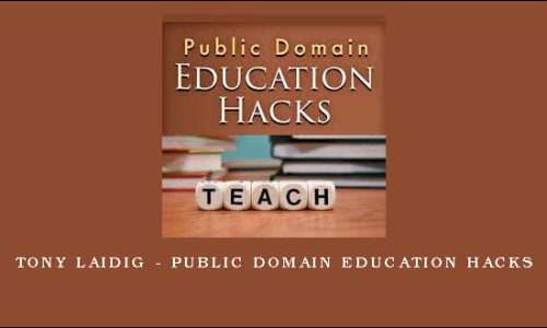 Tony Laidig – Public Domain Education Hacks