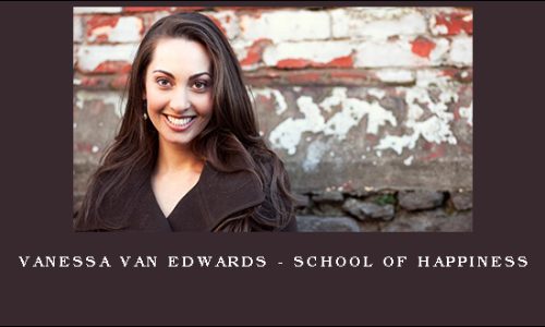 Vanessa Van Edwards – School of Happiness