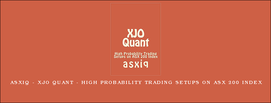 asxiq – XJO Quant – High Probability Trading Setups on ASX 200 Index