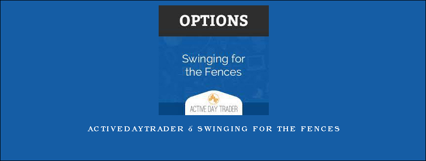 Activedaytrader – Swinging For The Fences