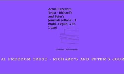 Actual Freedom Trust – Richard’s and Peter’s Journals