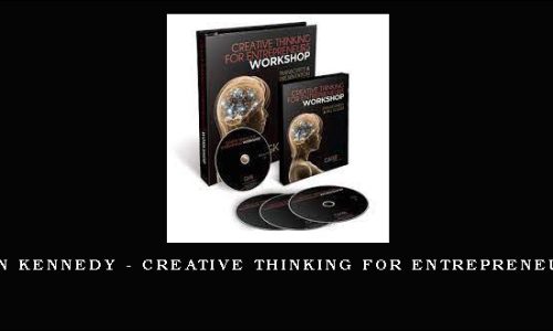 Dan Kennedy – Creative Thinking for Entrepreneurs