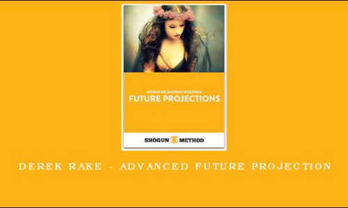 Derek Rake – Advanced Future Projection