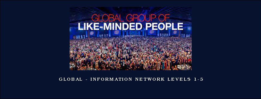 Global – Information Network Levels 1-5