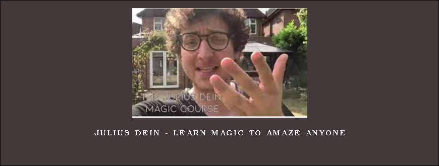 Julius Dein – Learn Magic to Amaze Anyone
