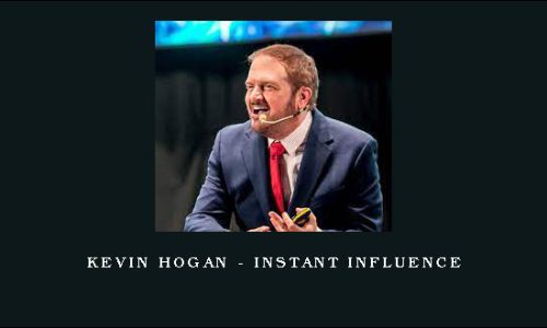 Kevin Hogan – Instant Influence