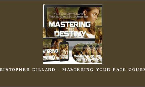 Kristopher Dillard – Mastering Your Fate Course