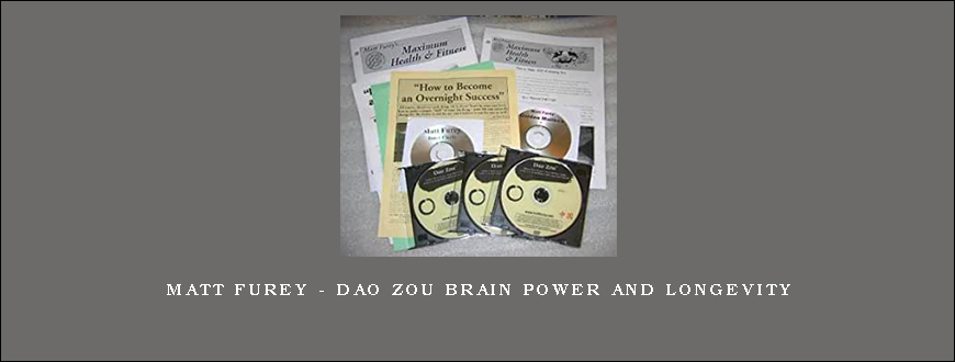 Matt Furey – Dao Zou Brain Power and Longevity