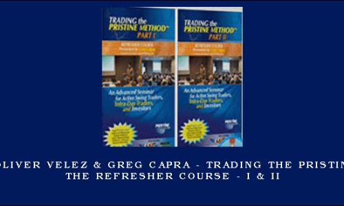 Pristine – Oliver Velez & Greg Capra – Trading the Pristine Method. The Refresher Course – I & II