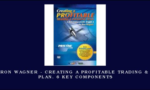 Pristine – Ron Wagner – Creating a Profitable Trading & Investing Plan. 6 Key Components