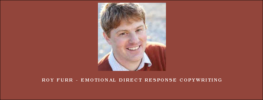 Roy Furr – Emotional Direct Response Copywriting