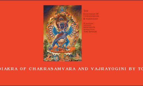 The Kaladiakra of Chakrasamvara and Vajrayogini by Tom Kenyon