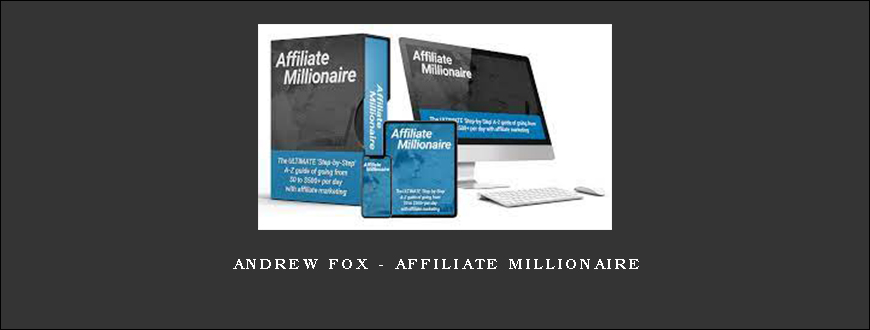 Andrew Fox – Affiliate Millionaire