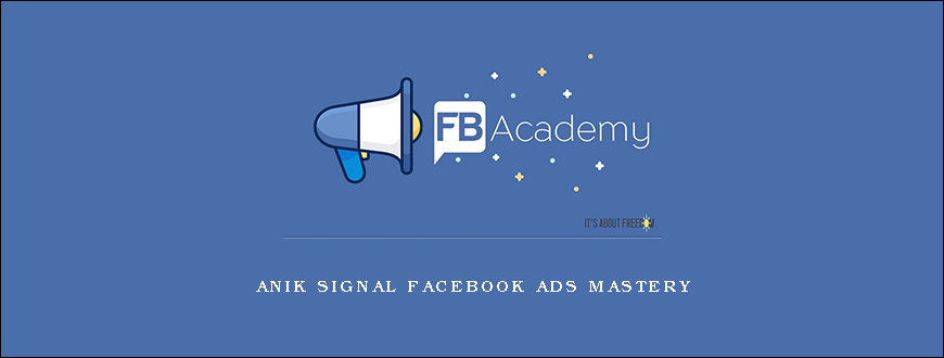 Anik Signal Facebook Ads Mastery