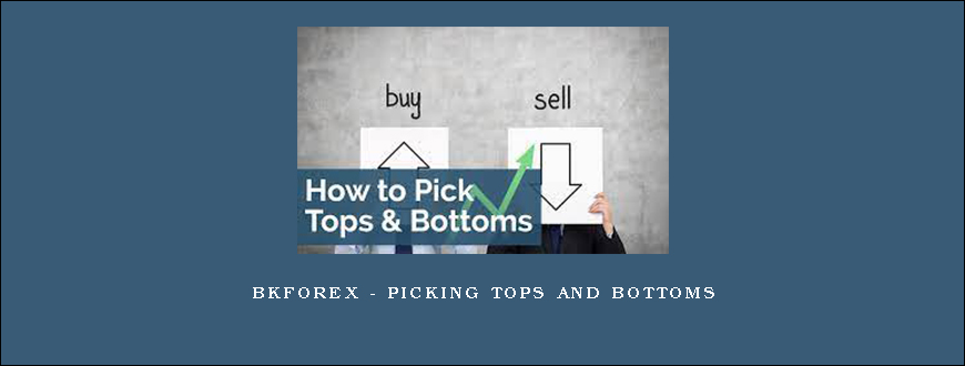 Bkforex – Picking Tops and Bottoms
