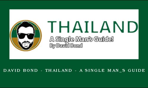 David Bond – Thailand – A Single Man_s Guide