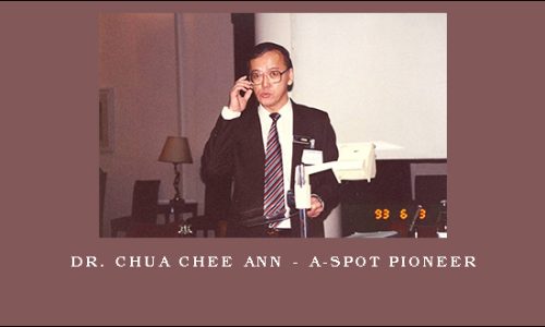 Dr. Chua Chee Ann – A-Spot Pioneer